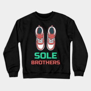 Sole Brothers Sneaker Sneakerhead Crewneck Sweatshirt